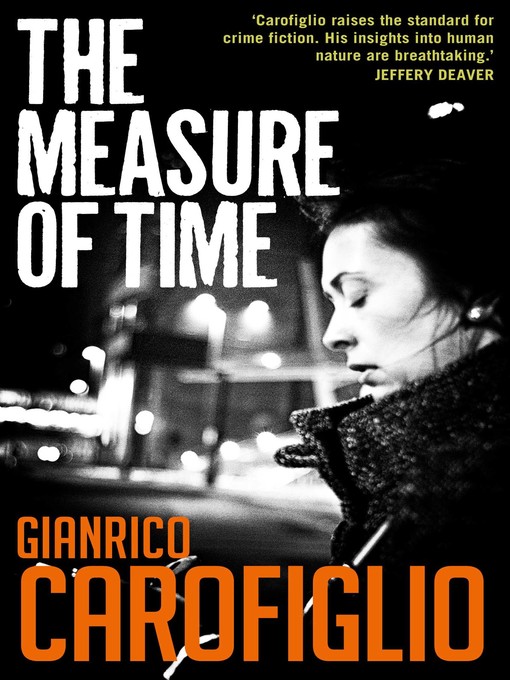 Title details for The Measure of Time by Gianrico Carofiglio - Available